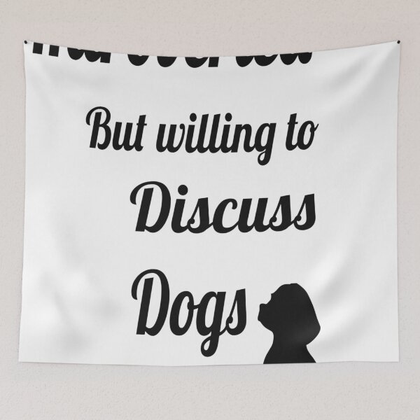 Item preview, Introverted but willing to discuss dogs designed and sold by ShuaibDesigns.
