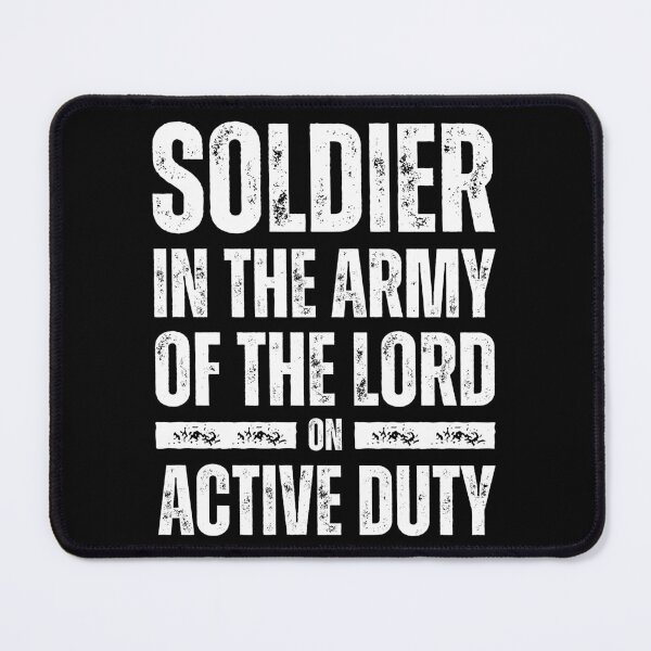 Item preview, Soldier in the Army of the Lord Shirt – Active Duty Christian Faith Design for Spiritual Warriors White Distressed Font designed and sold by GFamilyC.
