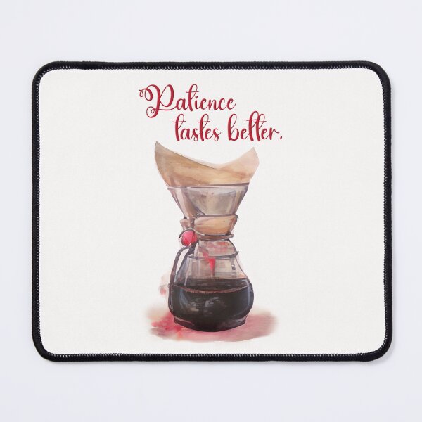 Item preview, Patience Tastes Better designed and sold by Art & Coffee.