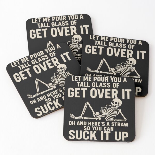 Item preview, Let Me Pour You A Tall Glass Of Get Over It - Funny Attitude designed and sold by ZBIFBOUETLA.