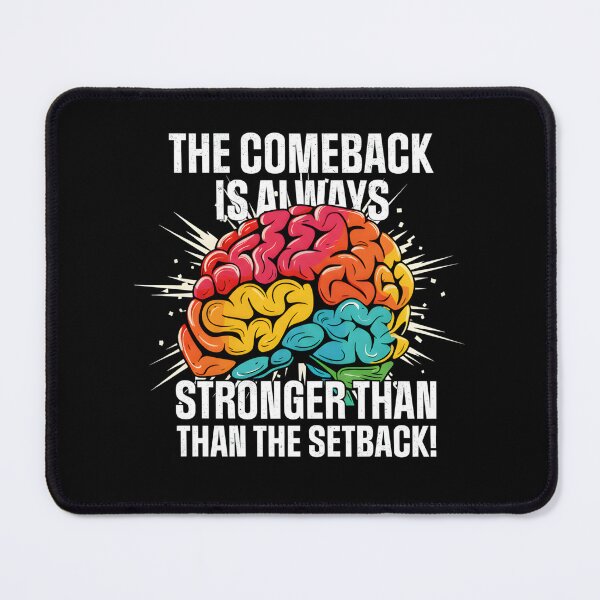 Item preview, The Comeback Is Always Stronger Than The Setback Motivation Brain designed and sold by Nocturnal-Vines.