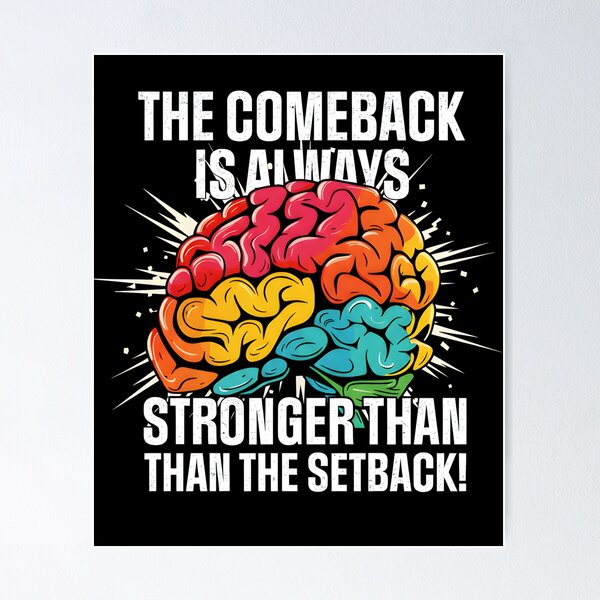 Item preview, The Comeback Is Always Stronger Than The Setback Motivation Brain designed and sold by Nocturnal-Vines.