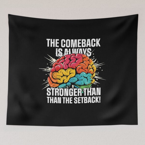 Item preview, The Comeback Is Always Stronger Than The Setback Motivation Brain designed and sold by Nocturnal-Vines.
