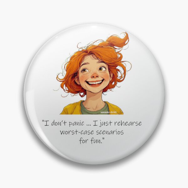 Item preview, "I don’t panic ... I just rehearse worst‑case scenarios for fun." - Claire @ spunkyZeST designed and sold by spunkyZeST.