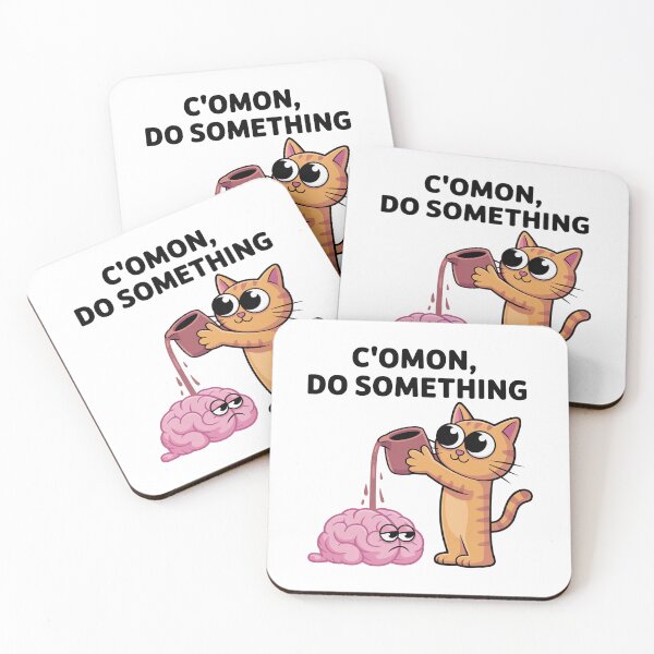 Item preview, Come On Do Something Funny Cat Brain designed and sold by MonkiFlipp.