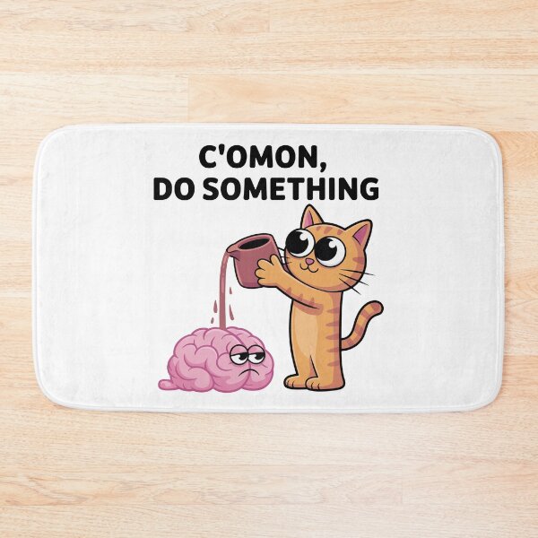 Item preview, Come On Do Something Funny Cat Brain designed and sold by MonkiFlipp.