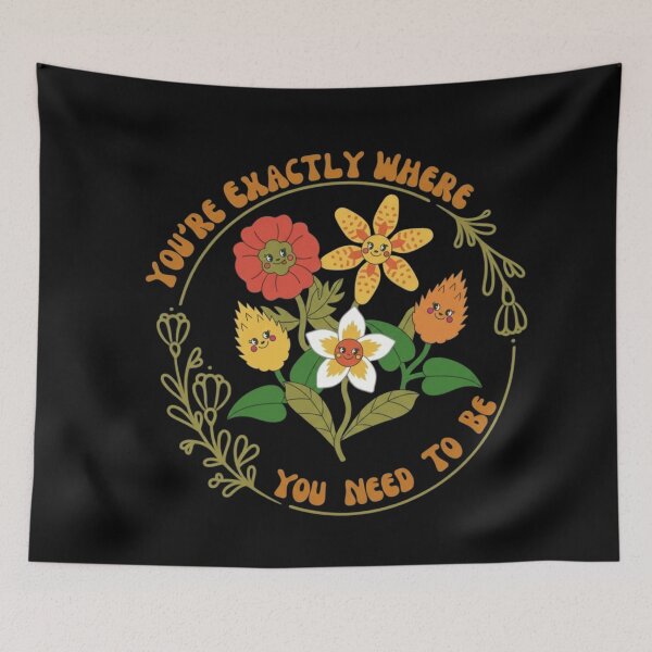 Item preview, You Are Exactly Where You Need To Be designed and sold by kreativa01.