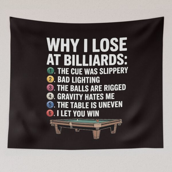 Item preview, Why I Lose at Billiards – Billiard and Snooker Humor Meme designed and sold by Redgiant87x.