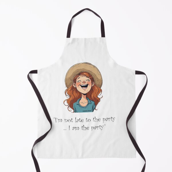 Item preview, "I’m not late to the party ... I am the party." - Heather @ spunkyZeST designed and sold by spunkyZeST.