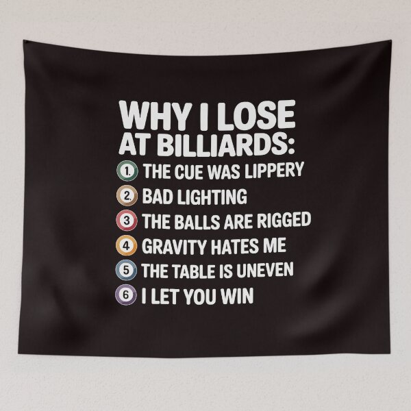 Item preview, Why I Lose at Billiards – Relatable Pool Player Meme designed and sold by Redgiant87x.