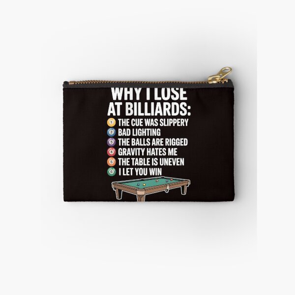 Item preview, Why I Lose at Billiards – Funny Snooker Pool Meme Quote designed and sold by Redgiant87x.