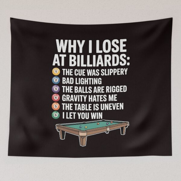 Item preview, Why I Lose at Billiards – Funny Snooker Pool Meme Quote designed and sold by Redgiant87x.