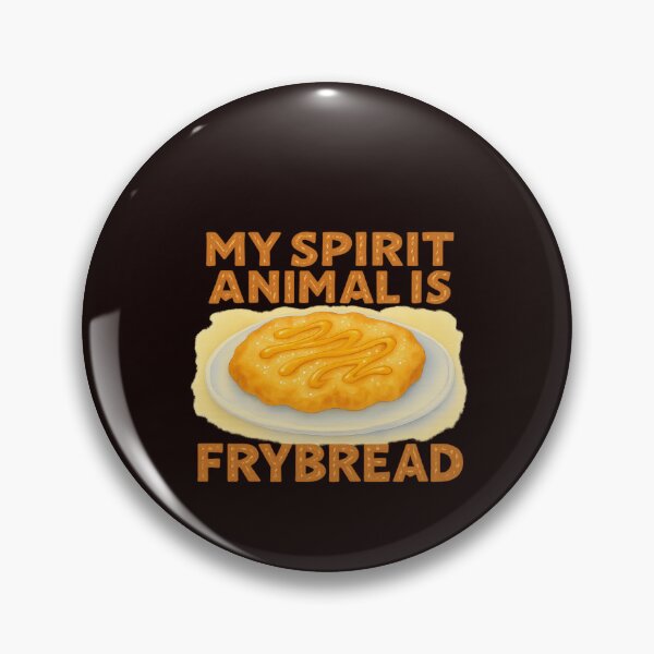 Item preview, My Spirit Animal is Frybread designed and sold by TinCatOutPost.