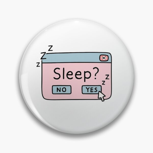 Item preview, Sleep? YES / NO designed and sold by JanieMcClure.