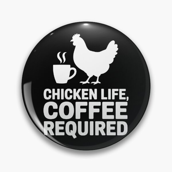 Item preview, Chicken Life, Coffee Required designed and sold by theartfulaspie.