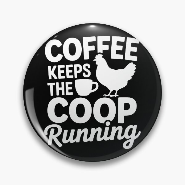 Item preview, Coffee Keeps the Coop Running designed and sold by theartfulaspie.
