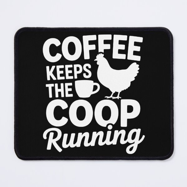 Item preview, Coffee Keeps the Coop Running designed and sold by theartfulaspie.