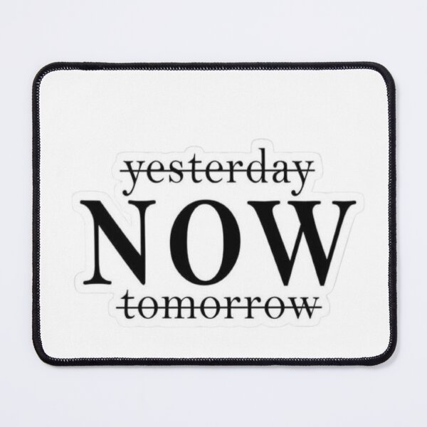 Item preview, Yesterday (now) tomorrow designed and sold by JanieMcClure.