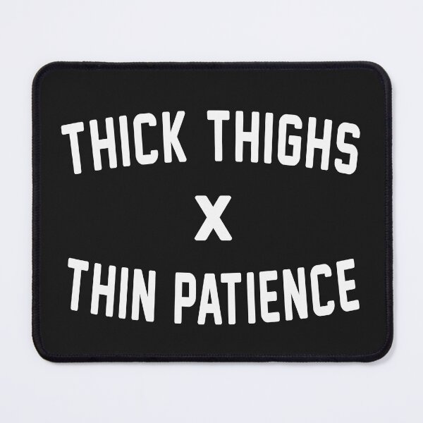 Item preview, Thick Thighs x Thin Patience designed and sold by karmastore.