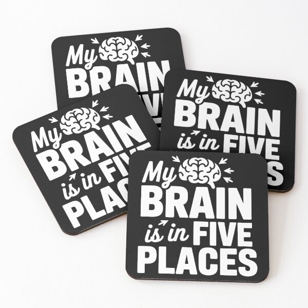 Item preview, My Brain Is in Five Places designed and sold by theartfulaspie.