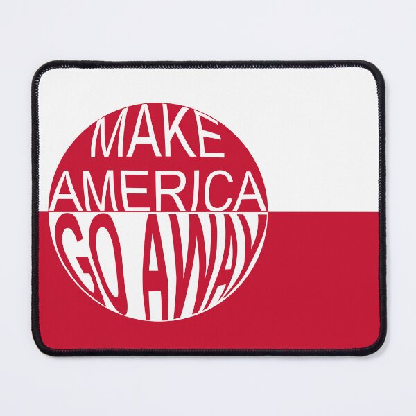 Item preview, Make America Go Away designed and sold by Heather H Designs .