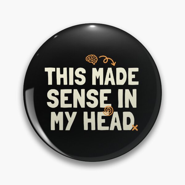 Item preview, This Made Sense in My Head designed and sold by T-FUN SHOP.