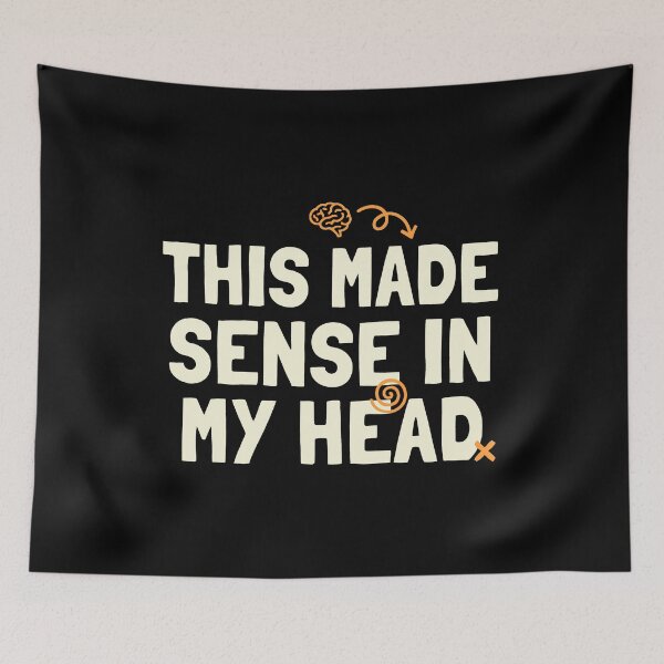 Item preview, This Made Sense in My Head designed and sold by T-FUN SHOP.