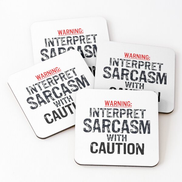 Item preview, Sarcasm Warning Sign - Interpret With Caution Funny Quote designed and sold by SholoStudio.