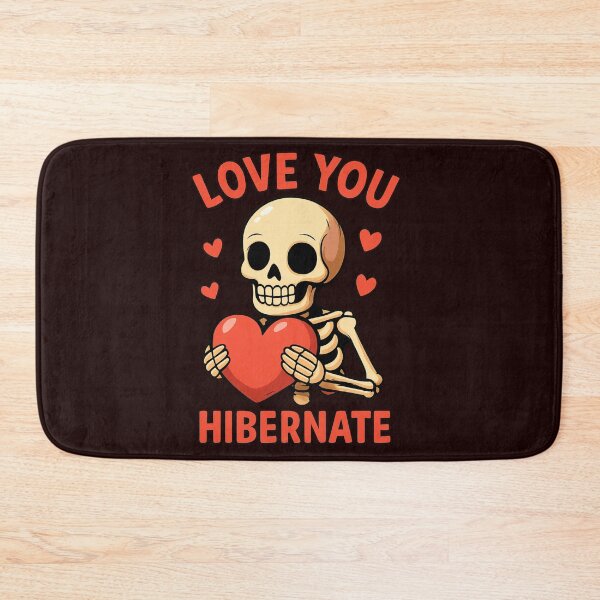 Item preview, Love You Hibernate – Valentine Skeleton designed and sold by zbigniewcz.