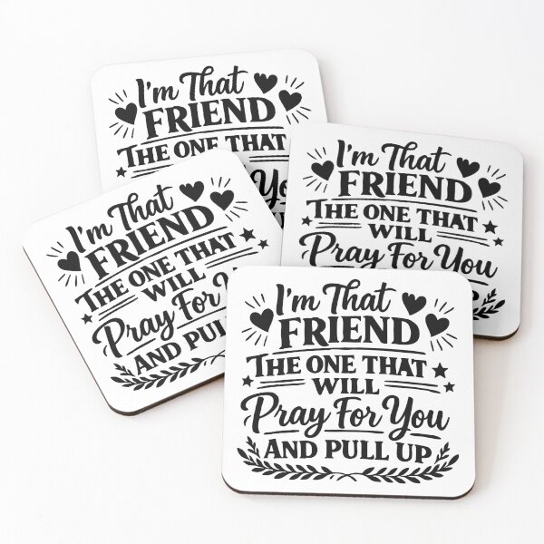 Item preview, I'm That Friend The One That Will Pray For You And Pull Up designed and sold by CloudyPress.