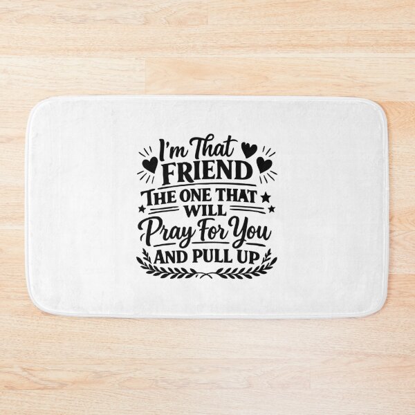 Item preview, I'm That Friend The One That Will Pray For You And Pull Up designed and sold by CloudyPress.