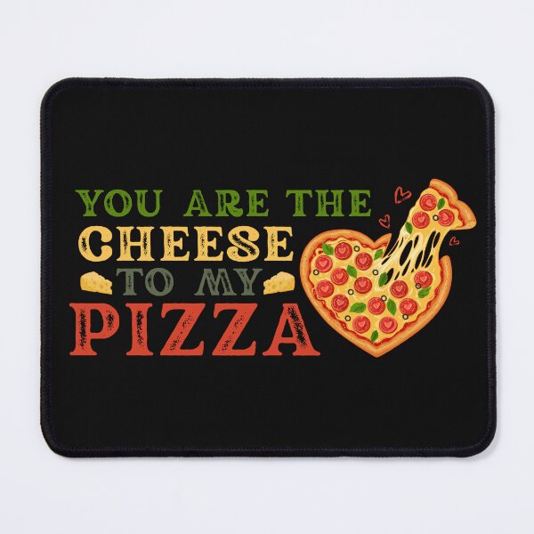 Item preview, You are the cheese to my pizza Valentine's Day gift designed and sold by Shedronpanda.