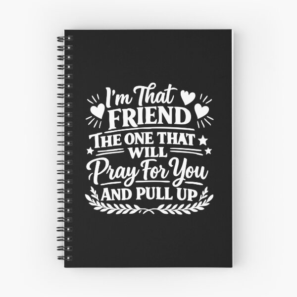 Item preview, I'm That Friend The One That Will Pray For You And Pull Up designed and sold by CloudyPress.