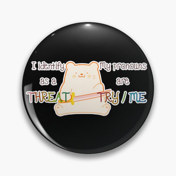 Item preview, Albie Strongthorn - I identify as a threat. My pronouns are TRY/ME. designed and sold by Newdlebobs.