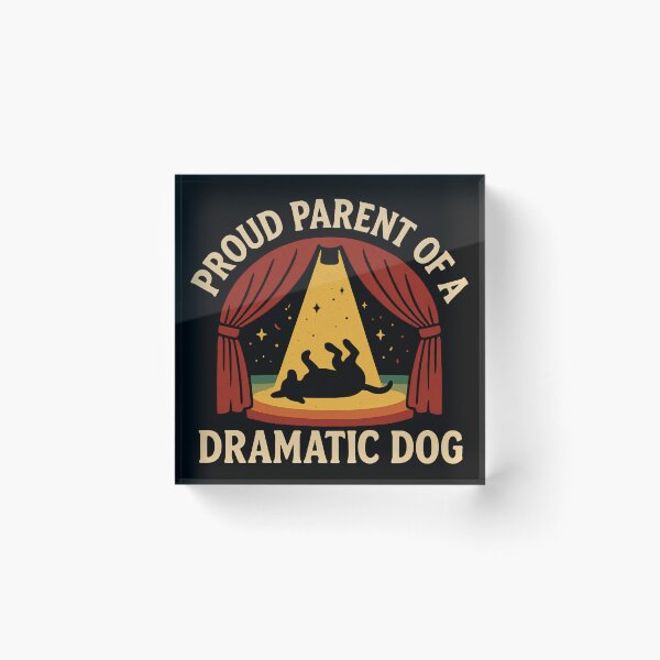 Item preview, Proud Parent Of A Dramatic Dog - Funny Dog Owner designed and sold by ZBIFBOUETLA.