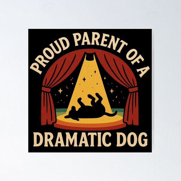 Item preview, Proud Parent Of A Dramatic Dog - Funny Dog Owner designed and sold by ZBIFBOUETLA.