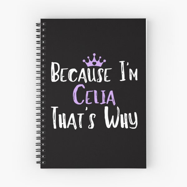 Item preview,  Because I'm Celia That's Why Funny Women's Gift designed and sold by WeirdlyRare.