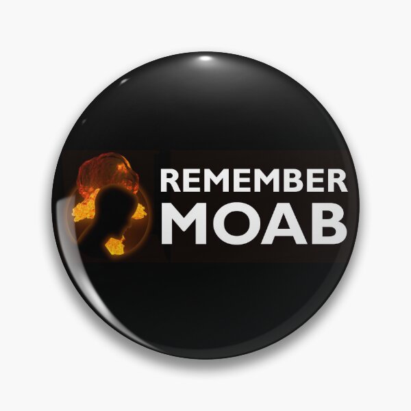 Item preview, REMEMBER MOAB designed and sold by gravelmuncher.