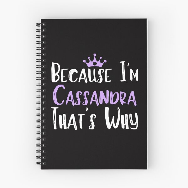 Item preview,  Because I'm Cassandra That's Why Funny Women's Gift designed and sold by WeirdlyRare.