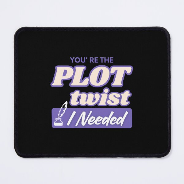 Item preview, You're the Plot Twist I Needed designed and sold by DigitalMagShop.