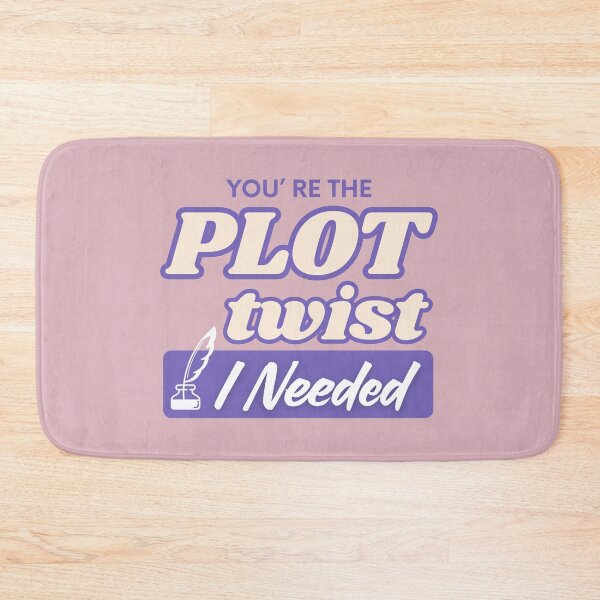 Item preview, You're the Plot Twist I Needed designed and sold by DigitalMagShop.