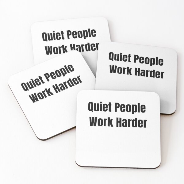 Item preview, Quiet People Work Harder – Motivational Quote for Introverts & Hustlers designed and sold by RICHKIDSSTUDIO.
