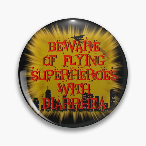 Item preview, Beware of Flying Superheroes with Diarrhea designed and sold by World of Terry.