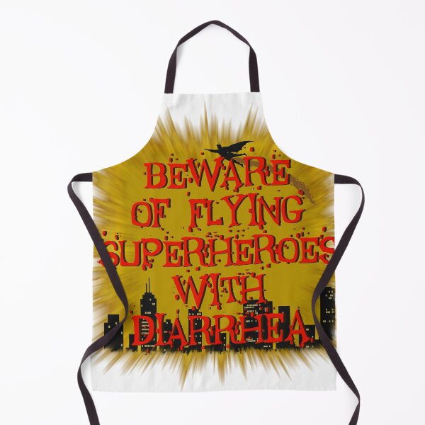 Item preview, Beware of Flying Superheroes with Diarrhea designed and sold by World of Terry.