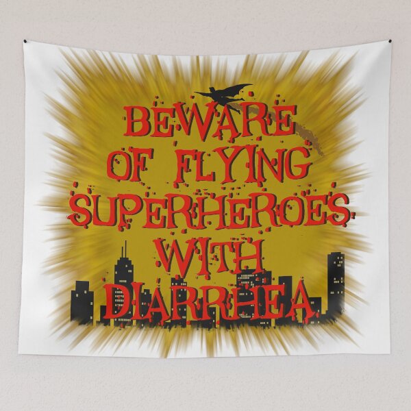 Item preview, Beware of Flying Superheroes with Diarrhea designed and sold by World of Terry.