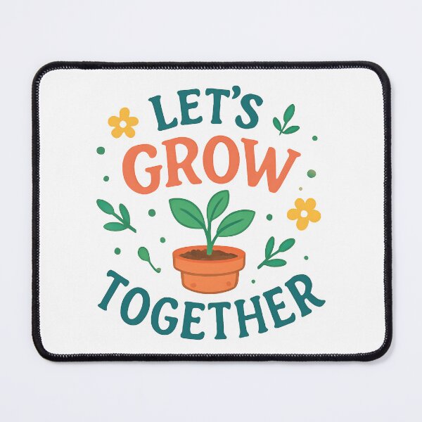 Item preview, Cute Let's Grow Together Plant Quote Illustration. designed and sold by The-T-In-Retro.