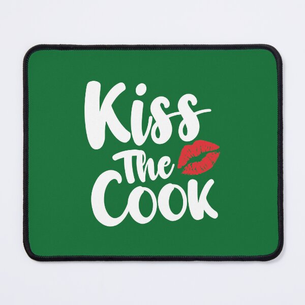 Item preview, Kiss The Cook. Funny Cooking Quote. Novelty Cooking. Kitchen Quote. designed and sold by DesignHouse07.