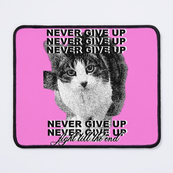 Item preview, Never give up, Fight till the end - Feline Wisdom for Collective Liberation designed and sold by LYUUniverse.
