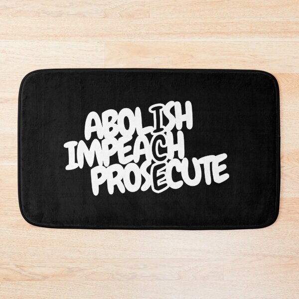 Item preview, Abolish Impeach Prosecute designed and sold by margaretratliff.