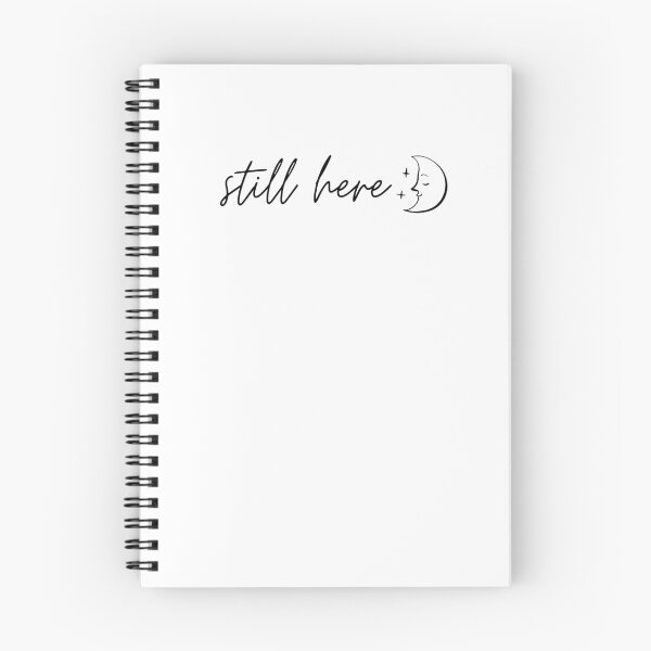 Item preview, 'Still here' aesthetic cursive font with moon illustration whimsical lunar design designed and sold by CelestialEmber.